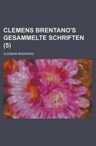 Cover of Clemens Brentano's Gesammelte Schriften (5)