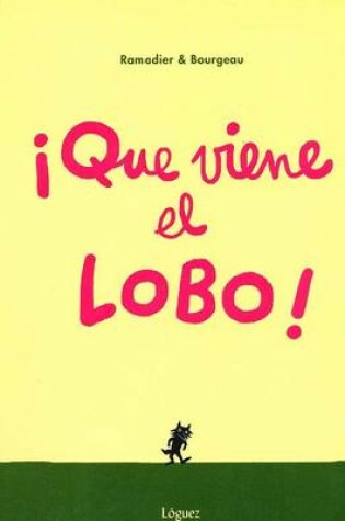 Cover of Que Viene El Lobo!