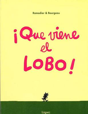 Book cover for Que Viene El Lobo!