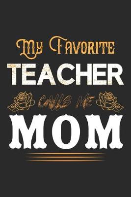 Book cover for My Favorite Teacher Calls Me Mom