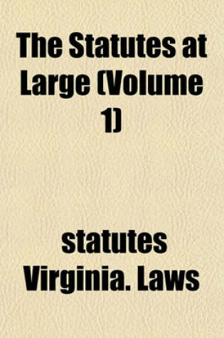 Cover of The Statutes at Large (Volume 1)