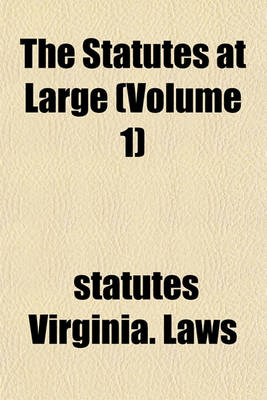 Book cover for The Statutes at Large (Volume 1)