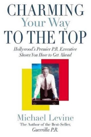 Cover of Charming Your Way to the Top