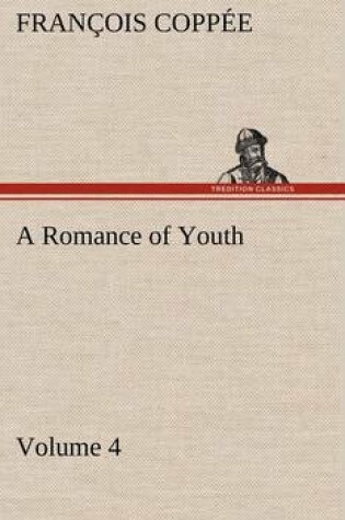 Cover of A Romance of Youth - Volume 4