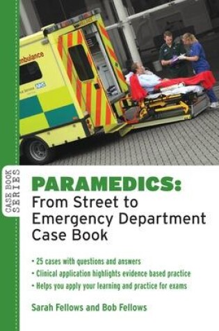 Cover of Paramedic Case Book: From Street to Emergency Department