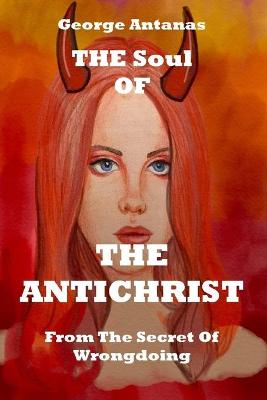 Cover of THE Soul OF THE ANTICHRIST