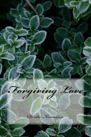 Cover of Forgiving Love