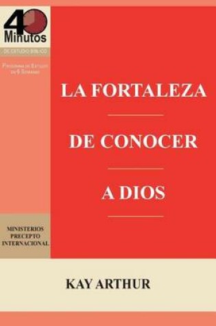 Cover of La Fortaleza de Conocer a Dios / The Power of Knowing God
