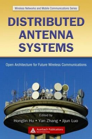 Cover of Distributed Antenna Systems: Open Architecture for Future Wireless Communications. Wireless Networks and Mobile Communications.