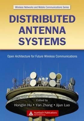 Cover of Distributed Antenna Systems: Open Architecture for Future Wireless Communications. Wireless Networks and Mobile Communications.
