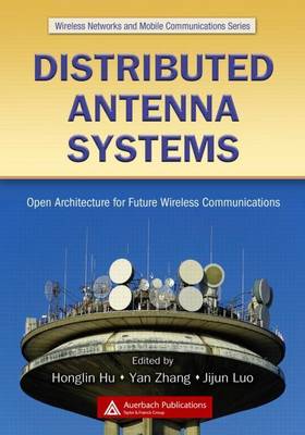 Book cover for Distributed Antenna Systems: Open Architecture for Future Wireless Communications. Wireless Networks and Mobile Communications.