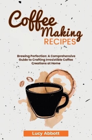 Cover of Coffee Making Recipes