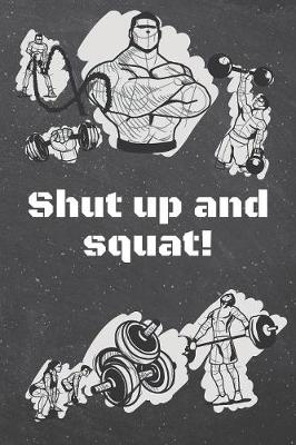 Book cover for Shut up and squat!