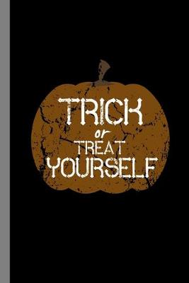 Book cover for Trick Or Treat Yourself