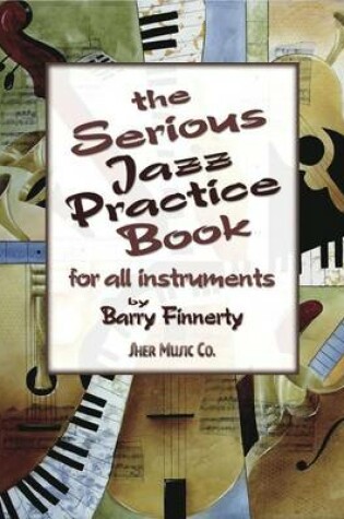 Cover of The Serious Jazz Practice Book