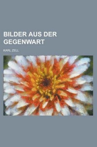 Cover of Bilder Aus Der Gegenwart