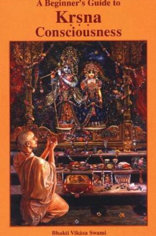 Cover of A Beginner's Guide to Krsna Consciousness