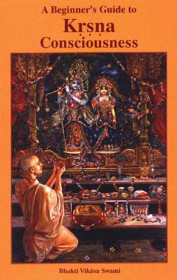 Book cover for A Beginner's Guide to Krsna Consciousness