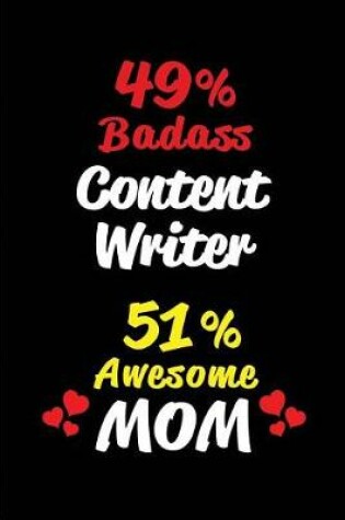 Cover of 49% Badass Content Writer 51% Awesome Mom