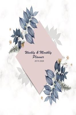 Cover of Weekly & Monthly Planner 2019-2020