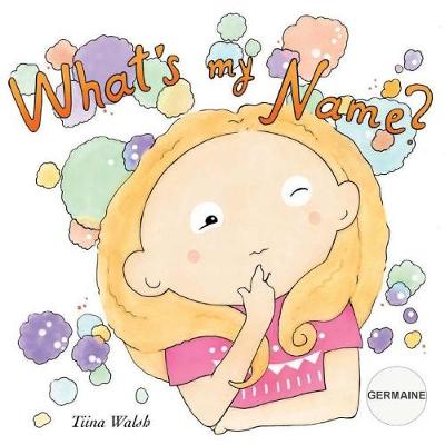 Book cover for What's my name? GERMAINE