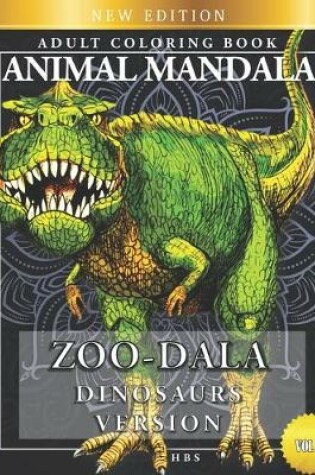 Cover of Zoo-Dala Dinosaurs Version Vol 31, Animal Mandala, Adult Coloring Book