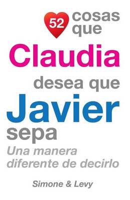 Book cover for 52 Cosas Que Claudia Desea Que Javier Sepa