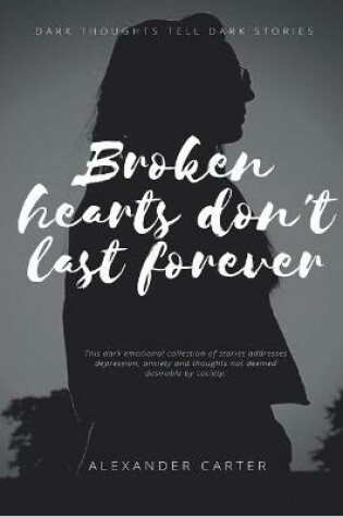 Cover of Broken Hearts Don't Last Forever