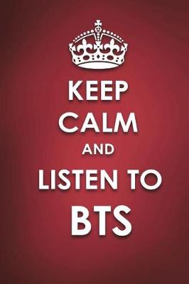 Cover of Keep Calm And Listen to BTS