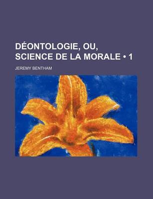 Book cover for Deontologie, Ou, Science de La Morale (1)