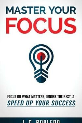 Cover of Master Your Focus