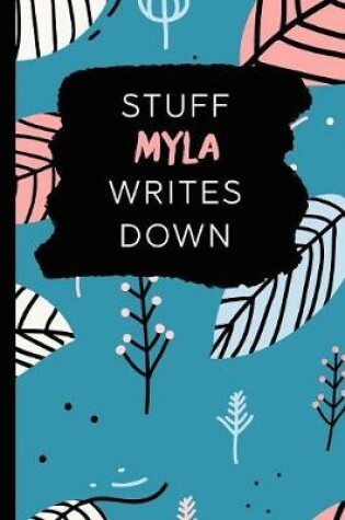 Cover of Stuff Myla Writes Down