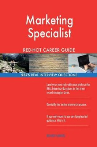 Cover of Marketing Specialist Red-Hot Career Guide; 2575 Real Interview Questions