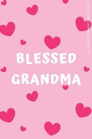 Cover of Happy Valentine's Day BLESSED GRANDMA