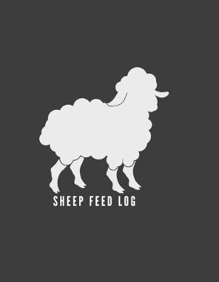 Book cover for Sheep Feed Log