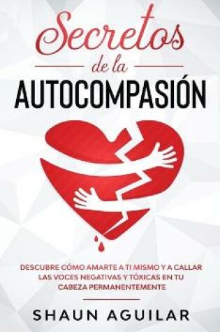 Cover of Secretos de la Autocompasion