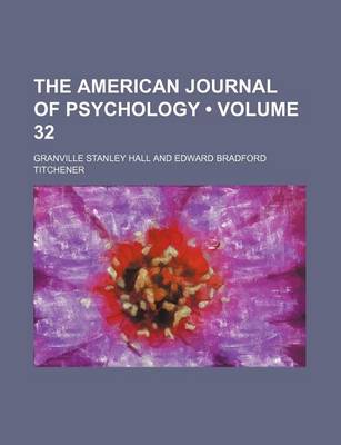 Book cover for The American Journal of Psychology (Volume 32)