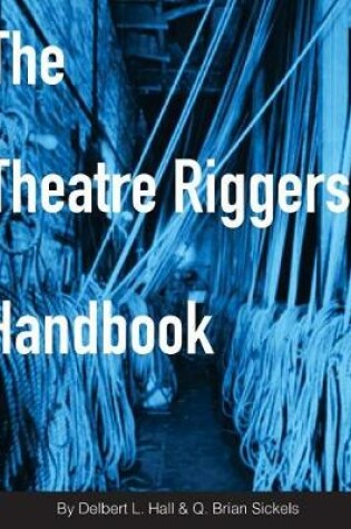 Cover of The Theatre Riggers' Handbook