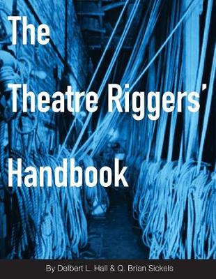 Book cover for The Theatre Riggers' Handbook