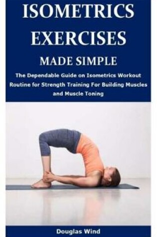 Cover of Isometrics Exercises Made Simple