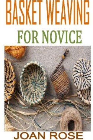 Cover of Basket Weaving for Novice