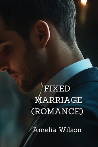 Cover of Fixed Marriage (Romance)