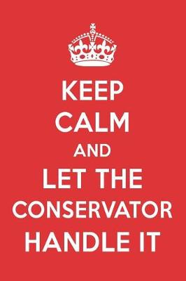 Book cover for Keep Calm and Let the Conservator Handle It