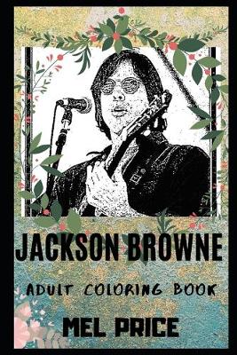 Cover of Jackson Browne Adult Coloring Book