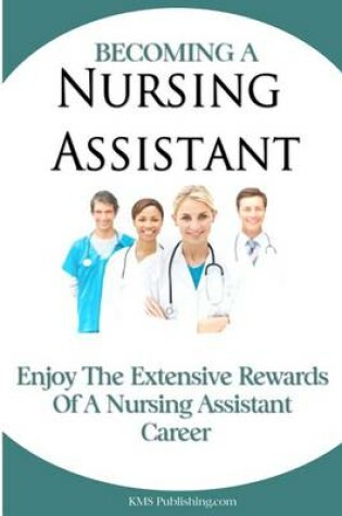 Cover of Becoming A Nursing Assistant