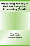 Book cover for Preserving Privacy in On-Line Analytical Processing (OLAP)