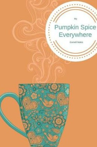 Cover of My Pumpkin Spice Everything Cornell Notes