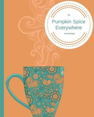 Book cover for My Pumpkin Spice Everything Cornell Notes