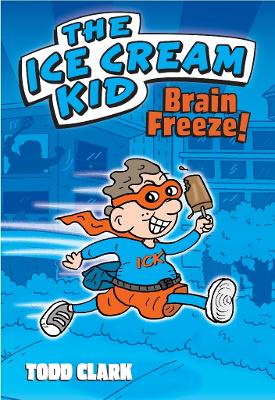 Book cover for The Ice Cream Kid: Brain Freeze!