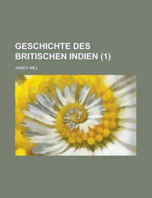 Book cover for Geschichte Des Britischen Indien (1 )